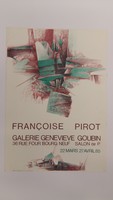 Affiche de l'exposition<em><strong> Françoise Pirot</strong></em> à la Galerie Geneviève Goubin à Salon-de-Provence , (France) , du 22 mars au 27 avril 1985 .